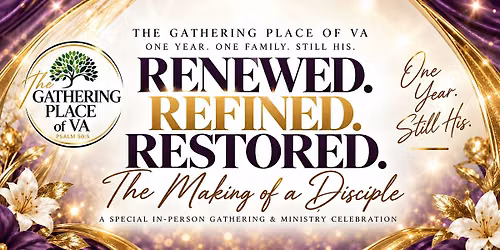 Renewed. Refined. Restored. \u2014 The Making of a Disciple