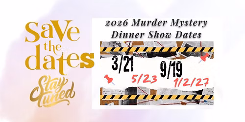 2026 Murder Mystery Dinner Show Dates