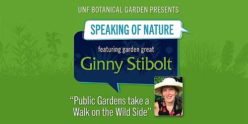 Ginny Stibolt at UNF Botanical Garden - FREE 'Speaking of Nature Series'