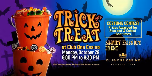Trick or Treat at Club One Casino!
