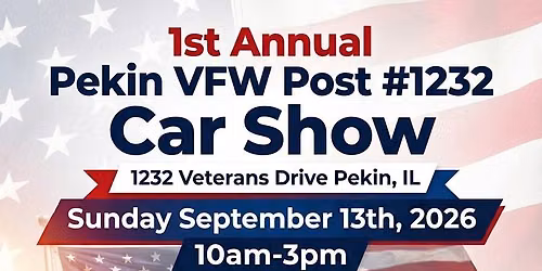 1st Annual Pekin VFW Car Show - Post#1232
