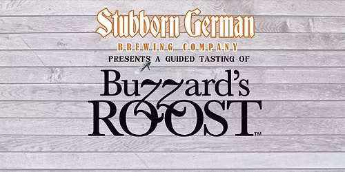 Buzzard's Roost Tasting Night at Stubborn German!