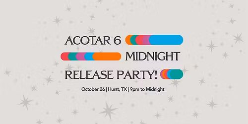 ACOTAR 6 Midnight Release Party