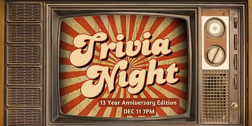 13 Year Anniversary-Trivia