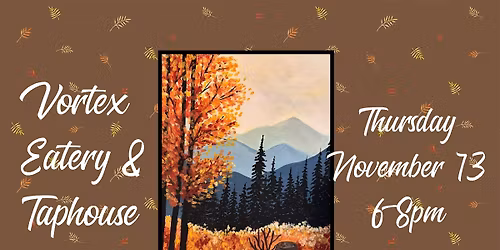 November Paint Night at Vortex Eatery & Taphouse