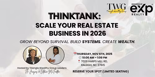 TWG Presents...... THINKTANK \u2013 Scale Your Real Estate Business in 2026