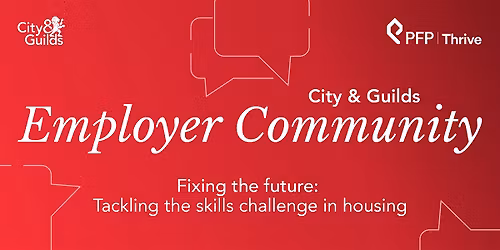 Fixing the future: Tackling the skills challenge in housing