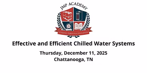 Effective and Efficient Chilled Water Systems