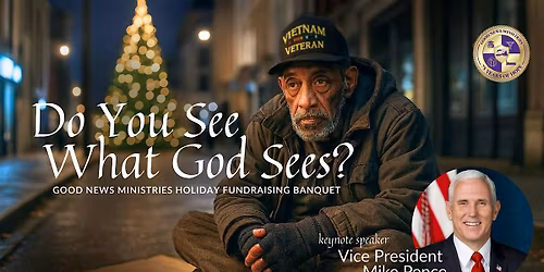 Good News Ministries Fundraising Banquet- "Do You See What God Sees?"