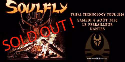 SOLD OUT - Soulfly + guest - Nantes