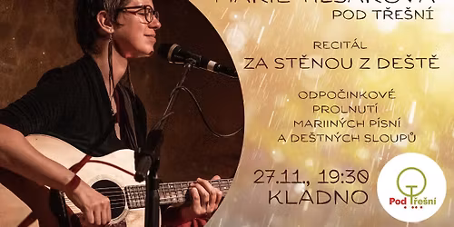 Za st\u011bnou z de\u0161t\u011b - Marie Til\u0161arov\u00e1 a De\u0161tn\u00e9 sloupy\/ Kladno Pod T\u0159e\u0161n\u00ed