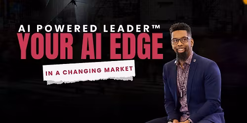 AI Powered Leader: Your AI Edge in a Changing Market