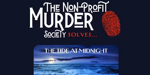 Non-Profit Murder Society Solves: The Tide at Midnight