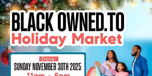 Black Owned TO Holiday Market 