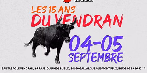 LES 15 ANS DU VENDRAN - Weekend Taurin - 4 & 5 Septembre