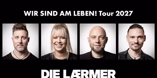 DIE L\u00c4RMER | "WIR SIND AM LEBEN!" Tour 2027 M\u00fcnchen