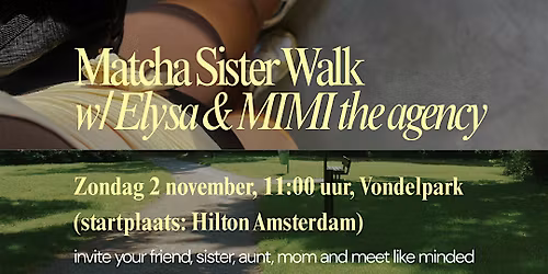Matcha Sisters Walk
