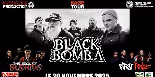 BLACK BOMB A + THE SOUL OF BUSHIDO + FIRST RAGE • Chez Paulette
