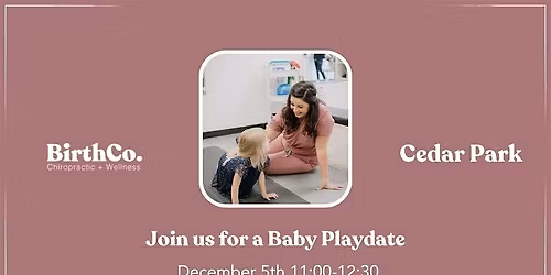 BirthCo. Baby Play Day @ Cedar Park