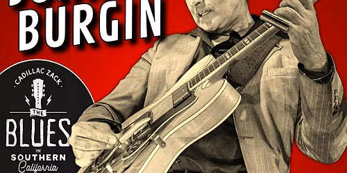 JOHNNY BURGIN - Blues Guitar Master from Chicago  - in Arcadia!