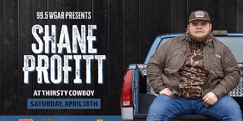 SHANE PROFITT Presented by WGAR & SURFSIDE 