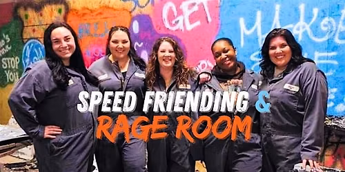 Speed Friending & Rage Room - EDMOND (Women, Ages 40+)