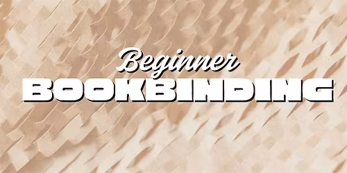 Beginner Bookbinding Workshop