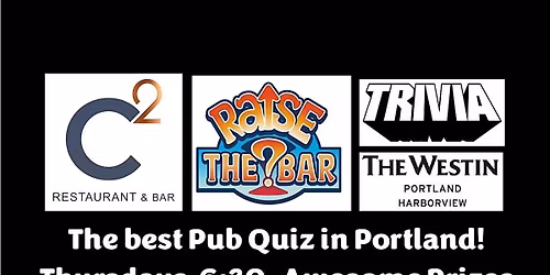 Raise the Bar Trivia at C-Squared at the Westin Harborview Hotel