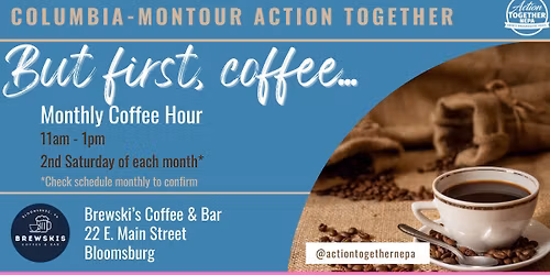 Columbia-Montour Coffee Hour: But first, coffee