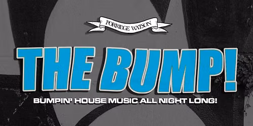 The Bump! with RayFitz, Malbie, reece & Crink