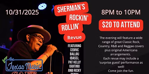 Sherman's Rockin' Rollin' Revue at Texas Music Cafe October 31 2025