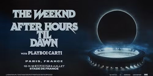 THE WEEKND | Stade de France, Paris - 8, 10, 11 & 12 juillet 2026