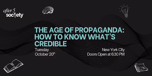 After5NewYork - The Age of Propaganda: How to Know What\u2019s Credible