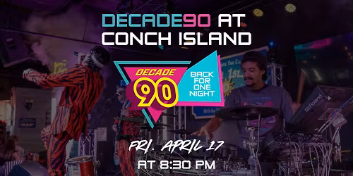 Decade90 at Conch Island