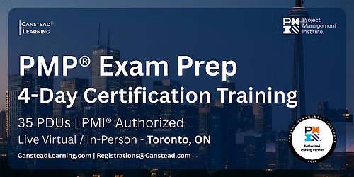 PMP\u00ae Exam Prep Certification Training (Toronto) - 4 Fridays (Weekly)