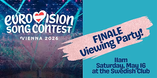 The Swedish Club: Eurovision Finale Viewing Party