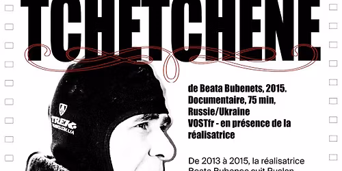 Projection et discussion du film Tch\u00e9tch\u00e8ne