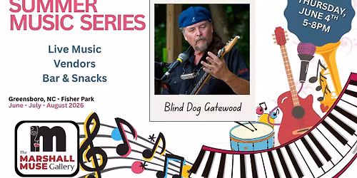 Summer Music Series ft. Blind Dog Gatewood