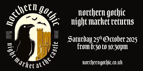 Northern Gothic Night Market @ The Castle