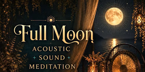 July Full Moon Acoustic Sound Meditation