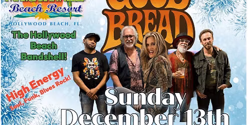 Good Bread at Margaritaville's  Hollywood Beach Bandshell