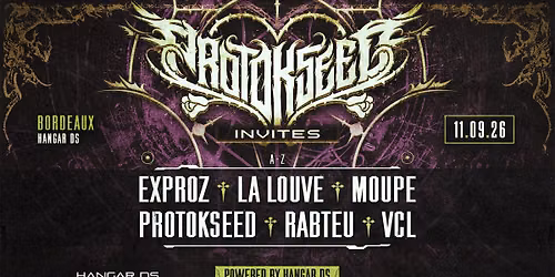 PROTOKSEED INVITES \/\/ EXPROZ - LA LOUVE - MOUPE - RABTEU - VCL