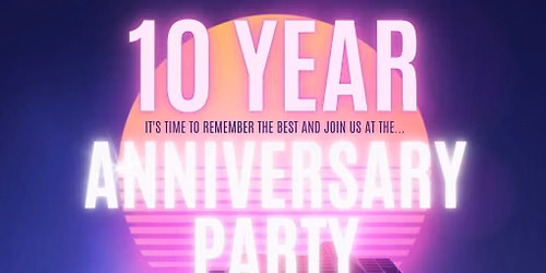10 Year Anniversary Party!