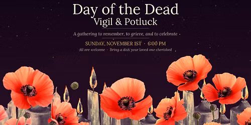 Day of the Dead Vigil and Potluck