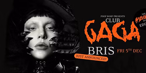 Club Gaga BRIS  - Friday 5th December