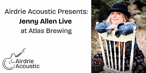 Airdrie Acoustic Presents: Jenny Allen Live at Atlas Brewing