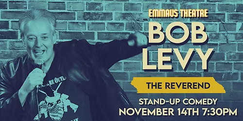 "The Reverend Bob Levy Live"