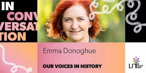 Emma Donoghue >>> IN CONVERSATION: Our Voices In History