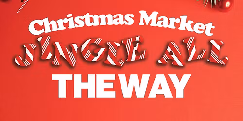 Jingle All The Way - Christmas Market (Day 1)