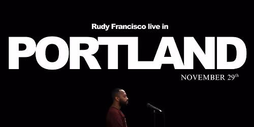 Rudy Francisco Live in Portland